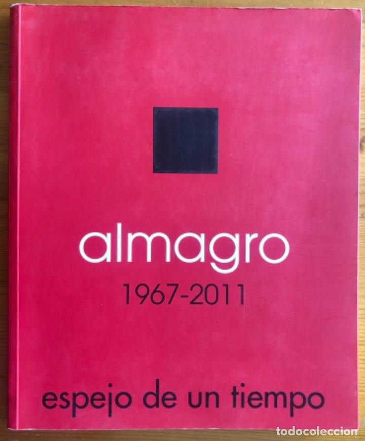 Arte: MURCIA- PINTURA- ALMAGRO- ESPEJO DE UN TIEMPO- ALHAMA 2011