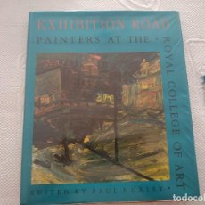 Arte: EXHIBITION ROAD: PAINTERS AT THE ROYAL COLLEGE OF ART. Lote 301392808