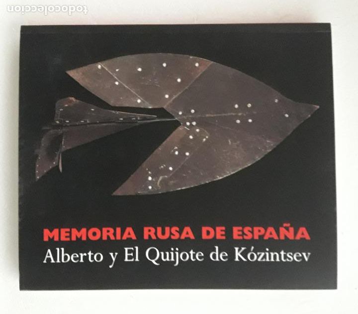 Arte: Memoria rusa de Espa&ntilde;a: Alberto y el quijote de kozintsev - SOCIEDAD CONMEMORACIONES CULTURAL 2005