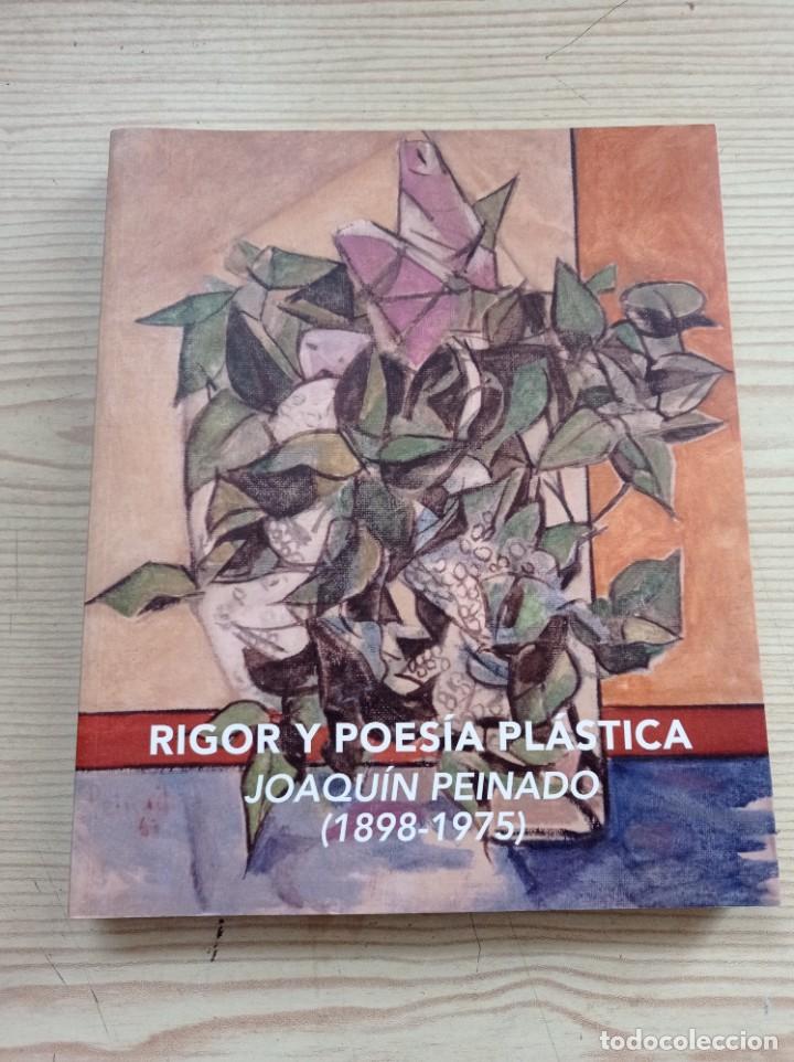 Arte: Rigor Y Poesia Plastica - Joaquin Peinado - 1898-1975 - 2010