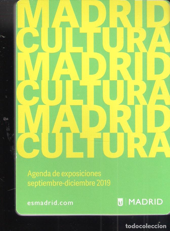 Kunst: Madrid Cultura Agenda de exposiciones. Septiembre/Diciembre 2019 - Madrid Turismo Arte 11x8cm.