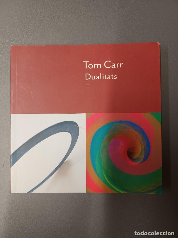 Arte: TOM CARR. DUALITATS. FUNDACI&Oacute; VILA CASAS - Foto 1