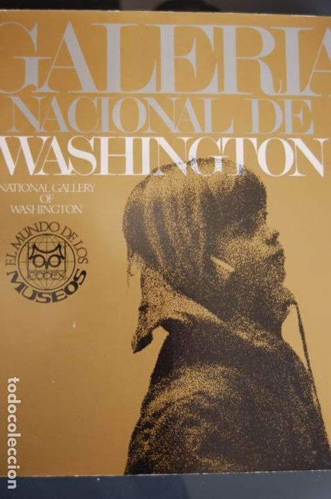 Arte: EL MUNDO DE LOS MUSEOS.Galer&iacute;a Nacional de Washington. Cat&aacute;logo de 31,2 x 24,5 cm. 86 pp. A&ntilde;o 1967.