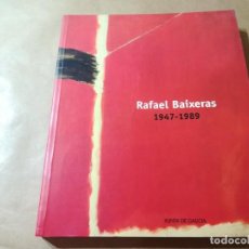 Arte: RAFAEL BAIXERAS 1947 1989 / XUNTA GALICIA / AP107. Lote 318039868