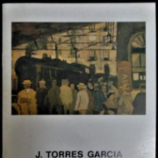 Arte: CATÀLEG EXPOSICIÓ J. TORRES GARCIA - ABRIL 1986, DAU A SET. Lote 319034518