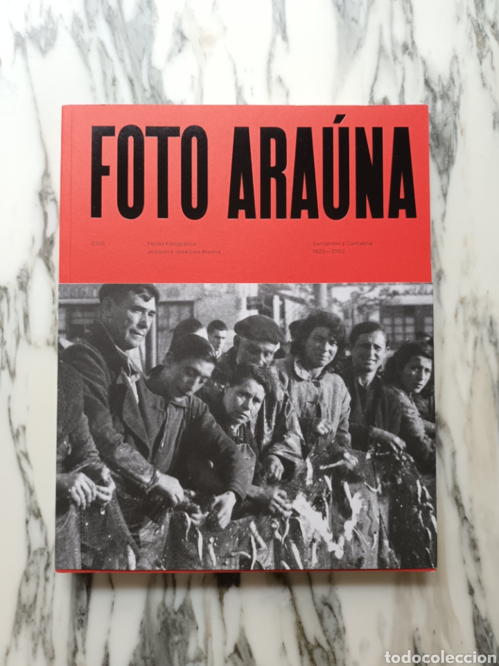 Arte: FOTO ARA&Uacute;NA - CDIS - SANTANDER Y CANTABRIA 1925-2002 - 2021