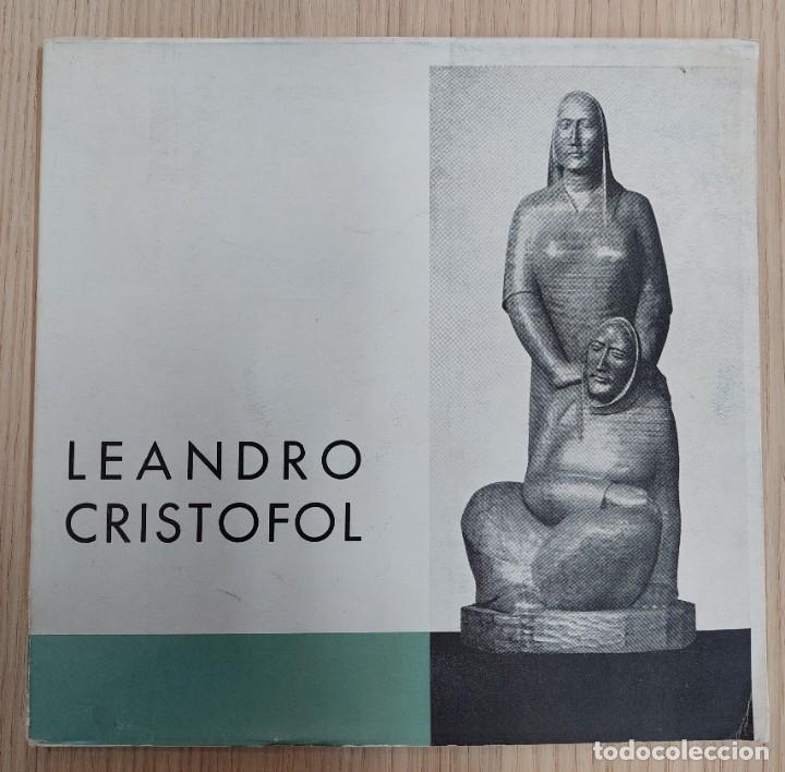 Arte: CATALOGO LEANDRO CRISTOFOL - LERIDA, LLEIDA, IMPRENTA MARIANA 1960 - FOTOS OBRAS, 32 PAGINAS ..L4759