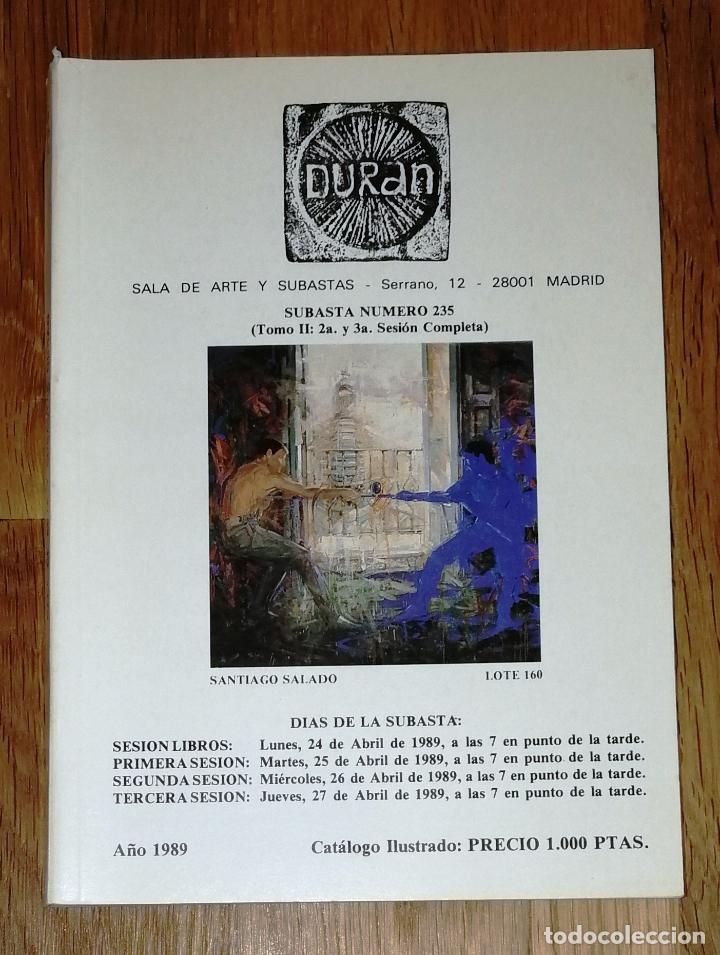 Arte: DUR&Aacute;N : Sala de Arte y Subastas. Subasta N&ordm; 235 (Tomo II : 2&ordf; y 3&ordf;. Sesi&oacute;n Completa). A&ntilde;o 1989