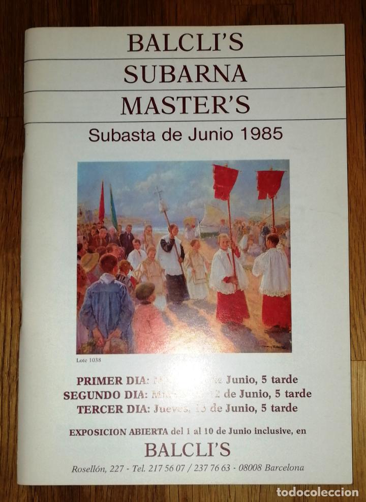 Arte: BALCLI'S, MASTER'S, SUBARNA : presentan Subasta de Junio 1985. - Barcelona