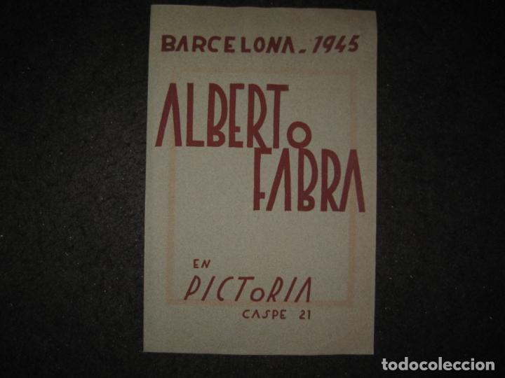 Arte: ALBERTO FABRA-SALA PICTORIA-BARCELONA-A&Ntilde;O 1945-CATALOGO + INVITACION-VER FOTOS-(K-6028)