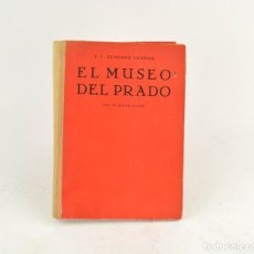 Arte: EL MUSEO DEL PRADO, F. J. SÁNCHEZ CANTÓN, 1942, EDITORIAL PENINSULAR, MADRID. 24X18CM. Lote 336794613