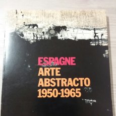 Arte: ESPAGNE. ARTE ABSTRACTO. 1950 - 1965. ARTCURIAL. PARÍS, 1989.. Lote 336796803