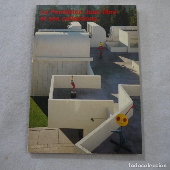 Arte: LA FONDATION JOAN MIR&Oacute; ET SES COLLECTIONS - 1990 - FRANCES