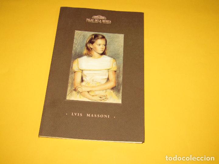 Arte: Antiguo Cat&aacute;logo Exposici&oacute;n Antol&oacute;gica de LVIS MASSONI en el Palau de la M&uacute;sica Valencia A&ntilde;o 1999
