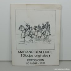 Arte: MARIANO BENLLIURE (DIBUJOS ORIGINALES) - EXPOSICION OCTUBRE 1991 - CATALOGO ARTE / 17.316. Lote 345591263