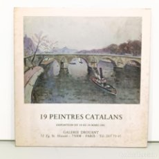 Arte: 19 PEINTRES CATALANS - GALERIA DROUANT (PARIS) - AMAT, PICHOT, VILLÀ, BUSOM - CATALOGO ARTE / 17.320. Lote 365847636