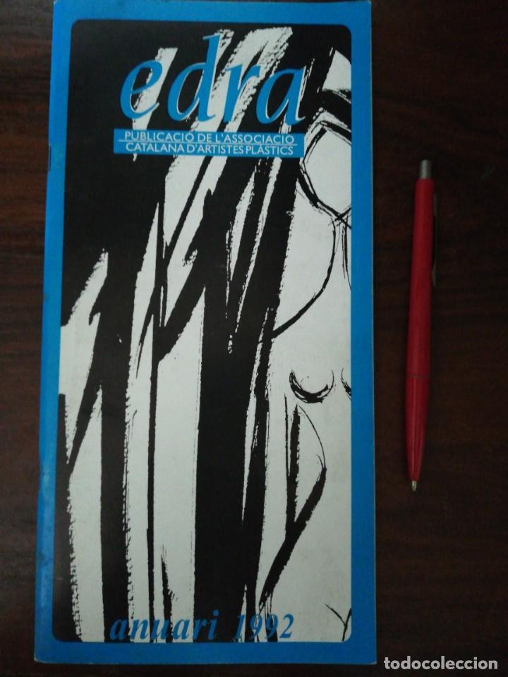 Arte: Edra. Anuari 1992. Publicacio de l'Associacio Catalana d'Artistes Plastics ACAP