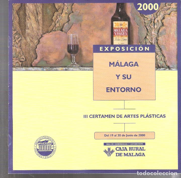 Kunst: M&aacute;laga y su entorno. III Certamen Artes P&aacute;sticas. 2000 Caja Rural de M&aacute;laga. S/P 12 pags. 21x21 cm.