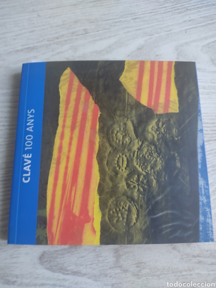Arte: Cat&agrave;logo Clav&eacute; 100 anys 2013 Fundaci&oacute; Vila Casas