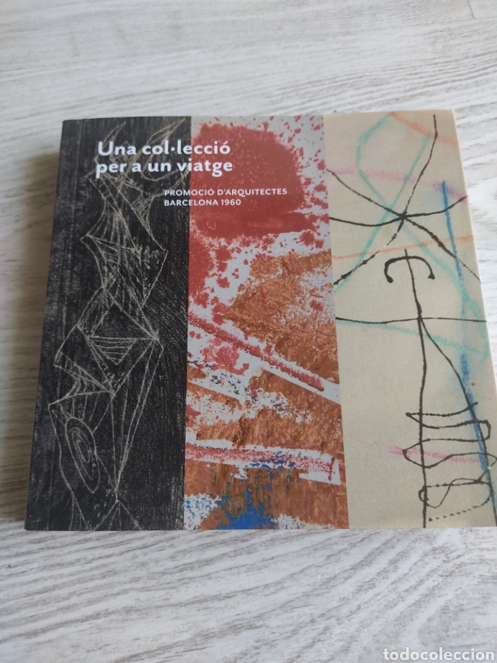 Arte: Cat&aacute;logo Una col&middot;lecci&oacute; per a un viatge Promoci&oacute; d'arquitectes Barcelona 1960