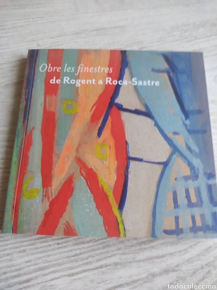 Arte: Cat&aacute;logo Obre les finestres de Rogent a Roca- Sastre 2016