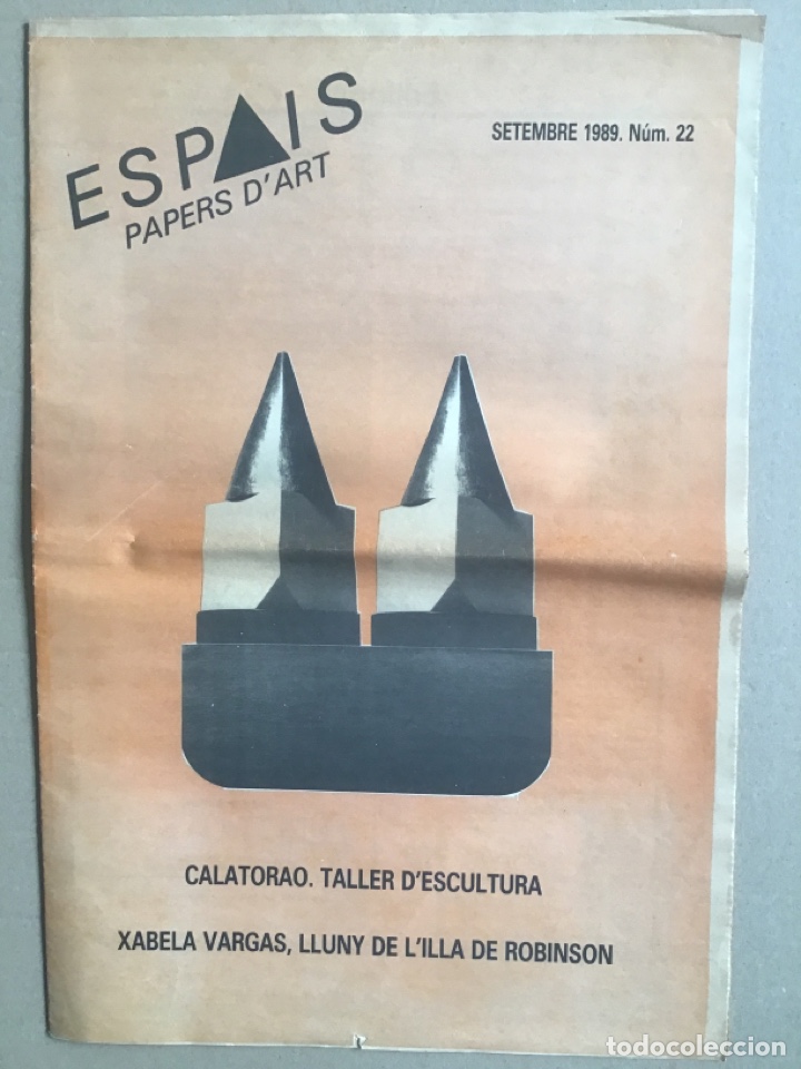Kunst: Papers D&rsquo;Art. ESPAIS. Centre d&rsquo;Art Contemporani. Setembre 1989. N 22
