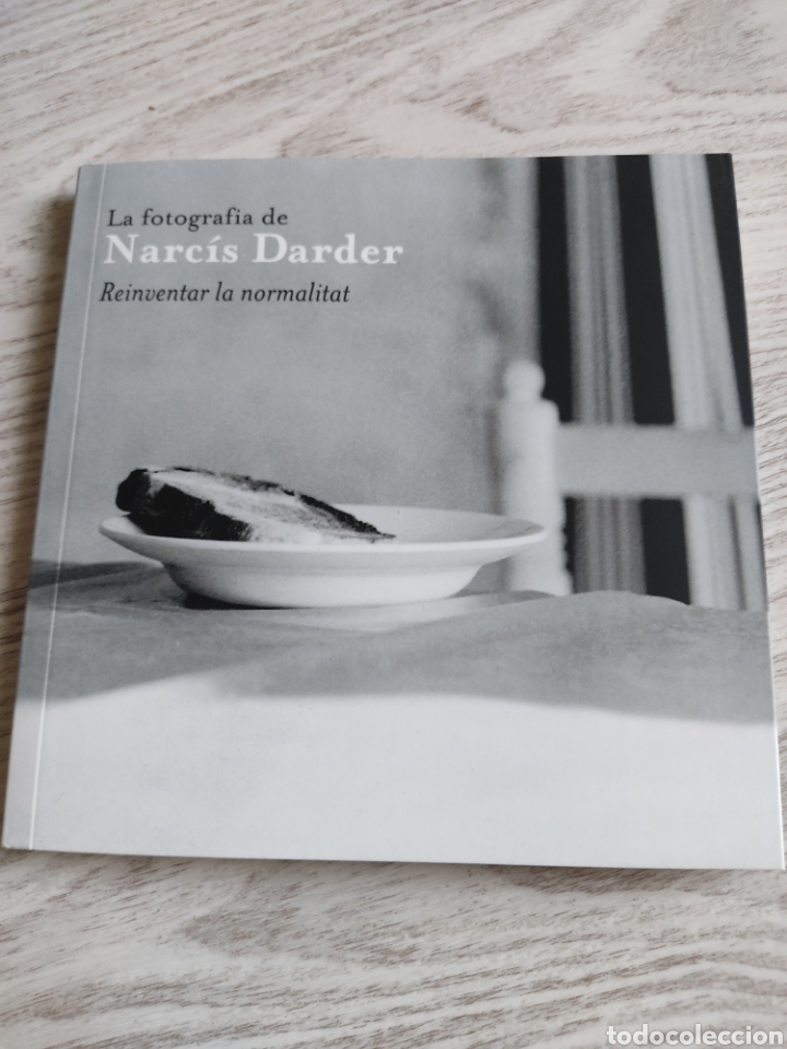 Arte: Cat&aacute;logo La fotografia de Narc&iacute;s Darder Reinventar la normalitat 2015