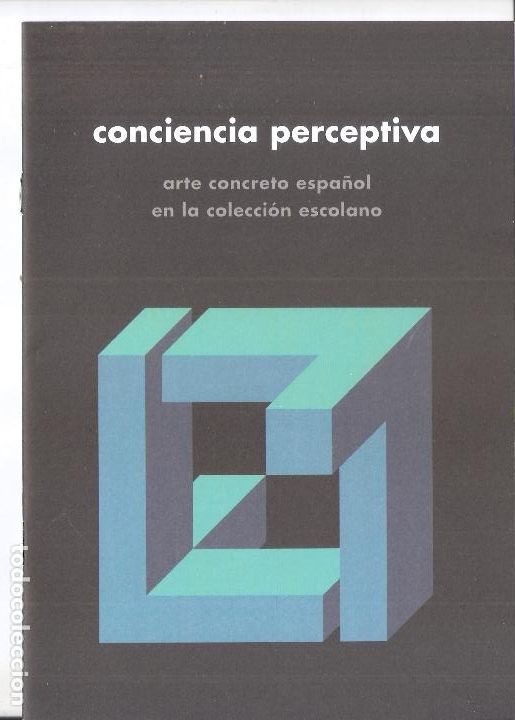 Arte: Conciencia Perceptiva. Arte concreto Colecci&oacute;n Escolano. 21x15 cm. S/P (16 pags)