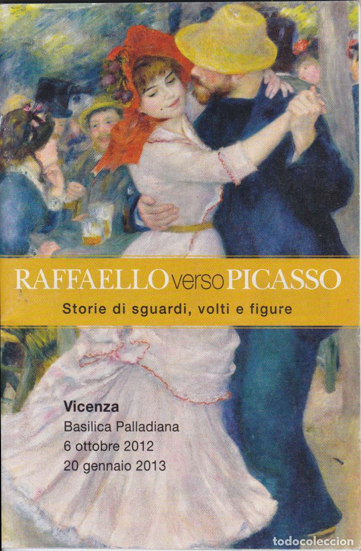 Art: RAFFAELLO VERSO PICASSO STORIE DI SGUARDI, VOLTI E FIGURE - MARCO GOLDIN - CAT&Aacute;LOGO - VICENZA