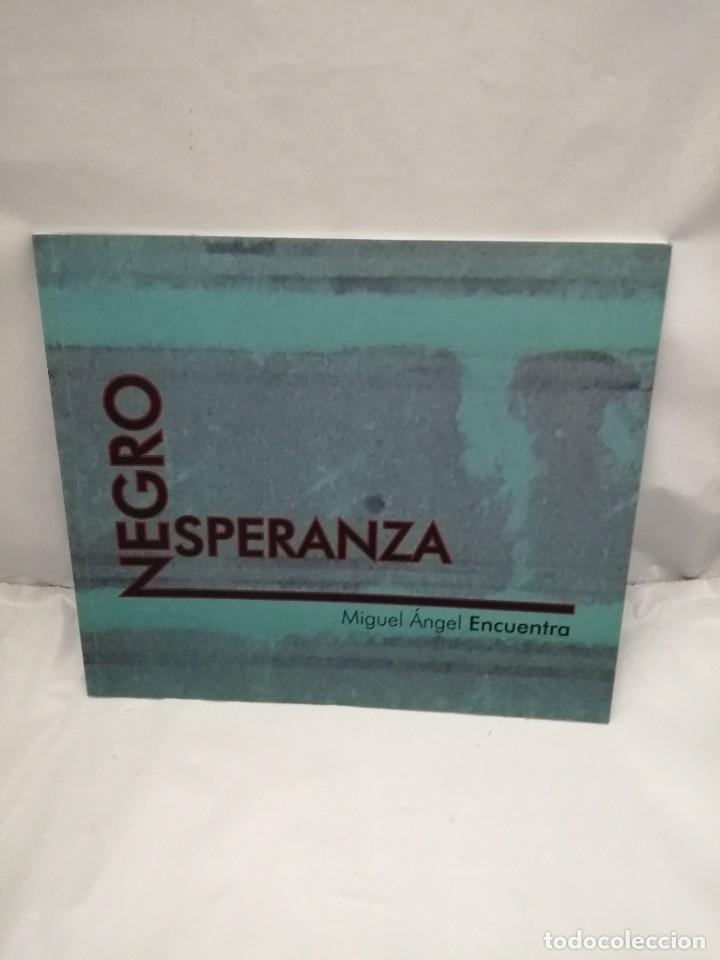 Arte: NEGRO ESPERANZA (CAT&Aacute;LOGO EXPOSICI&Oacute;N) - Foto 1