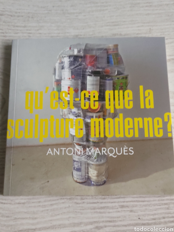 Arte: Cat&aacute;logo Antoni Marqu&eacute;s qu'est-ce que la sculpture moderne? 2016