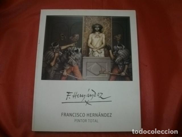 Arte: FRANCISCO (PACO) HERN&Aacute;NDEZ PINTOR TOTAL - Foto 1