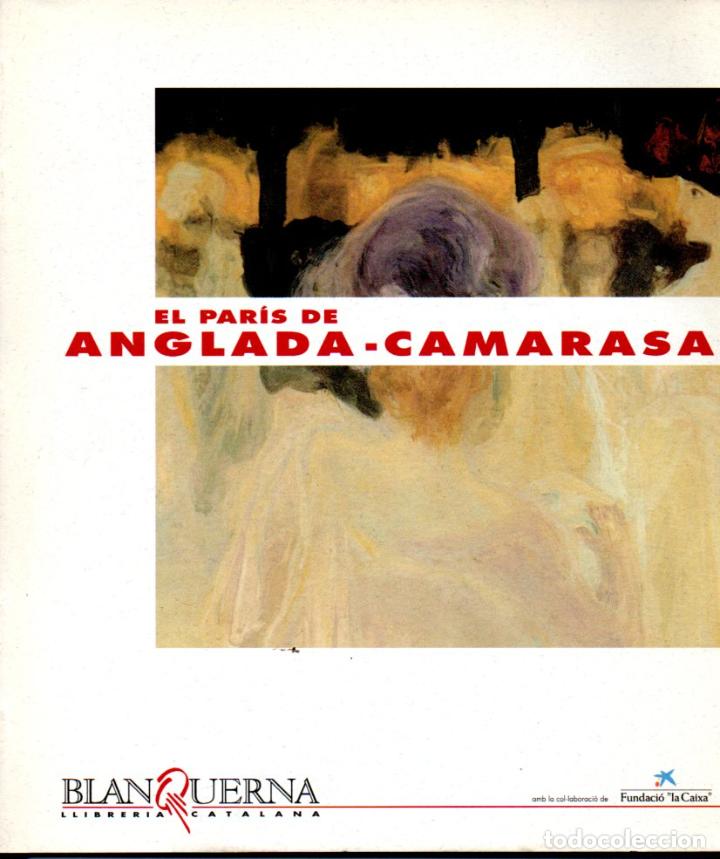 Arte: EL PAR&Iacute;S DE ANGLADA CAMARASA (BLANQUERNA. 1994) - Foto 1