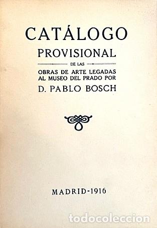 Arte: Pablo Bosch : Cat&aacute;logo de obras de arte legadas al M. del Prado (1916) L&aacute;minas: cuadros y medallas - Foto 3