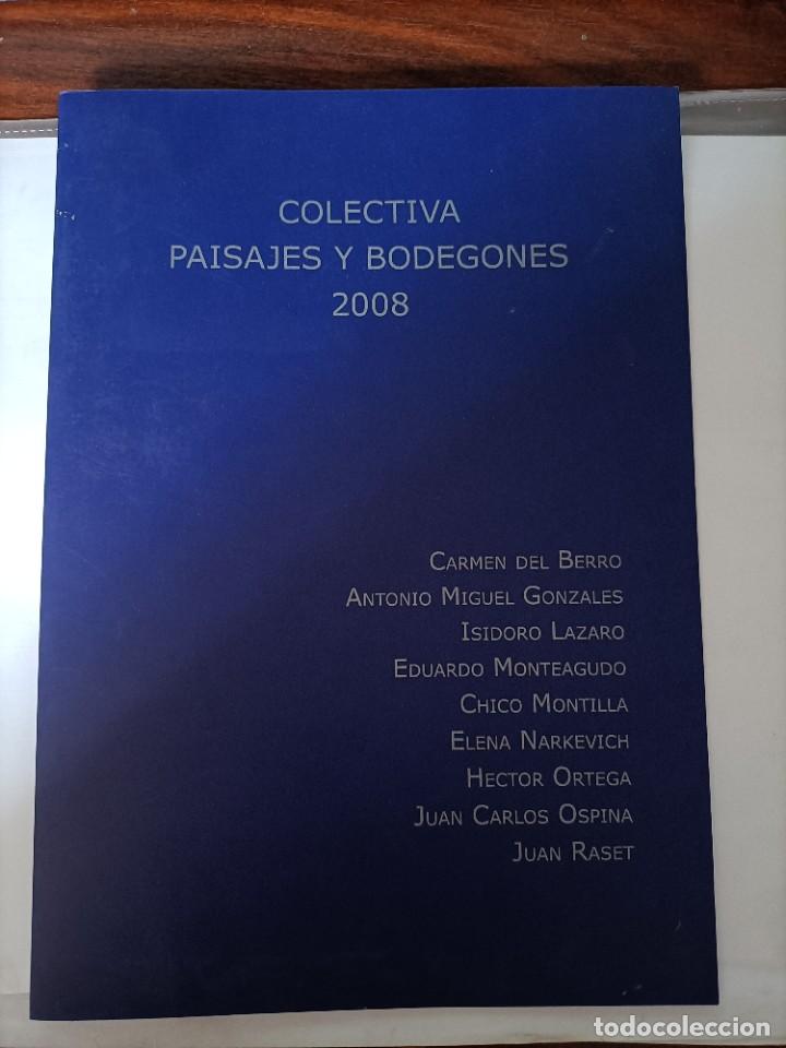 Arte: COLECTIVA PAISAJES Y BODEGONES 2008. DUR&Aacute;N EXPOSICIONES DE ARTE, 2008