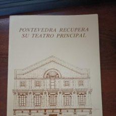 Arte: PONTEVEDRA RECUPERA SU TEATRO PRINCIPAL. 1985. Lote 363512740