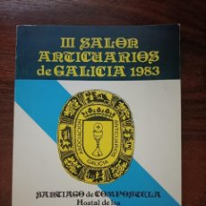 Arte: III SALÓN ANTICUARIOS DE GALICIA 1983. Lote 363513750