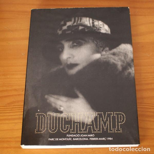 Arte: DUCHAMP, FUNDACIO JOAN MIRO CAIXA DE PENSIONS LIBRO EXPOSICION 1984 286 PGS. TEXTES EN CATALA