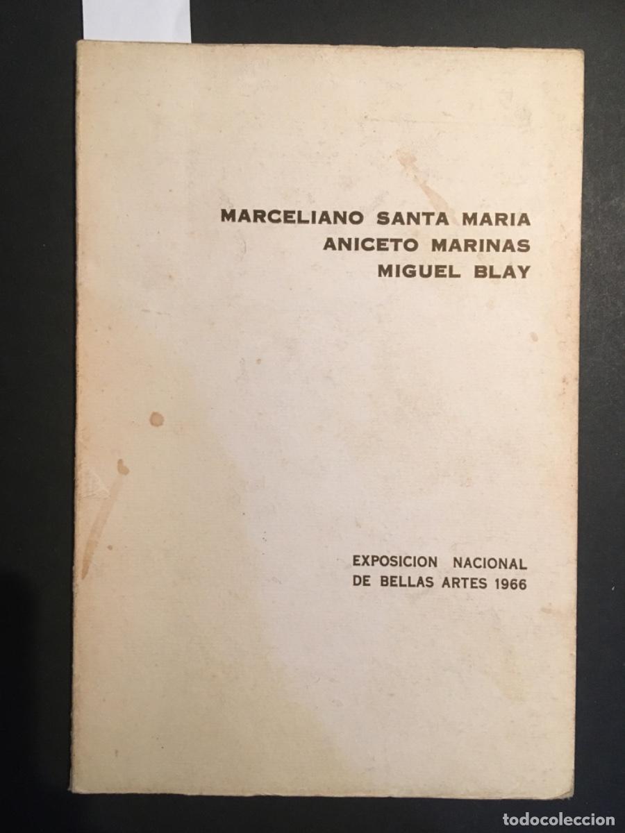 Arte: MARCELIANO SANTA MARIA, ANICETO MARINAS Y MIGUEL BLAY, EXPOSICION 1966