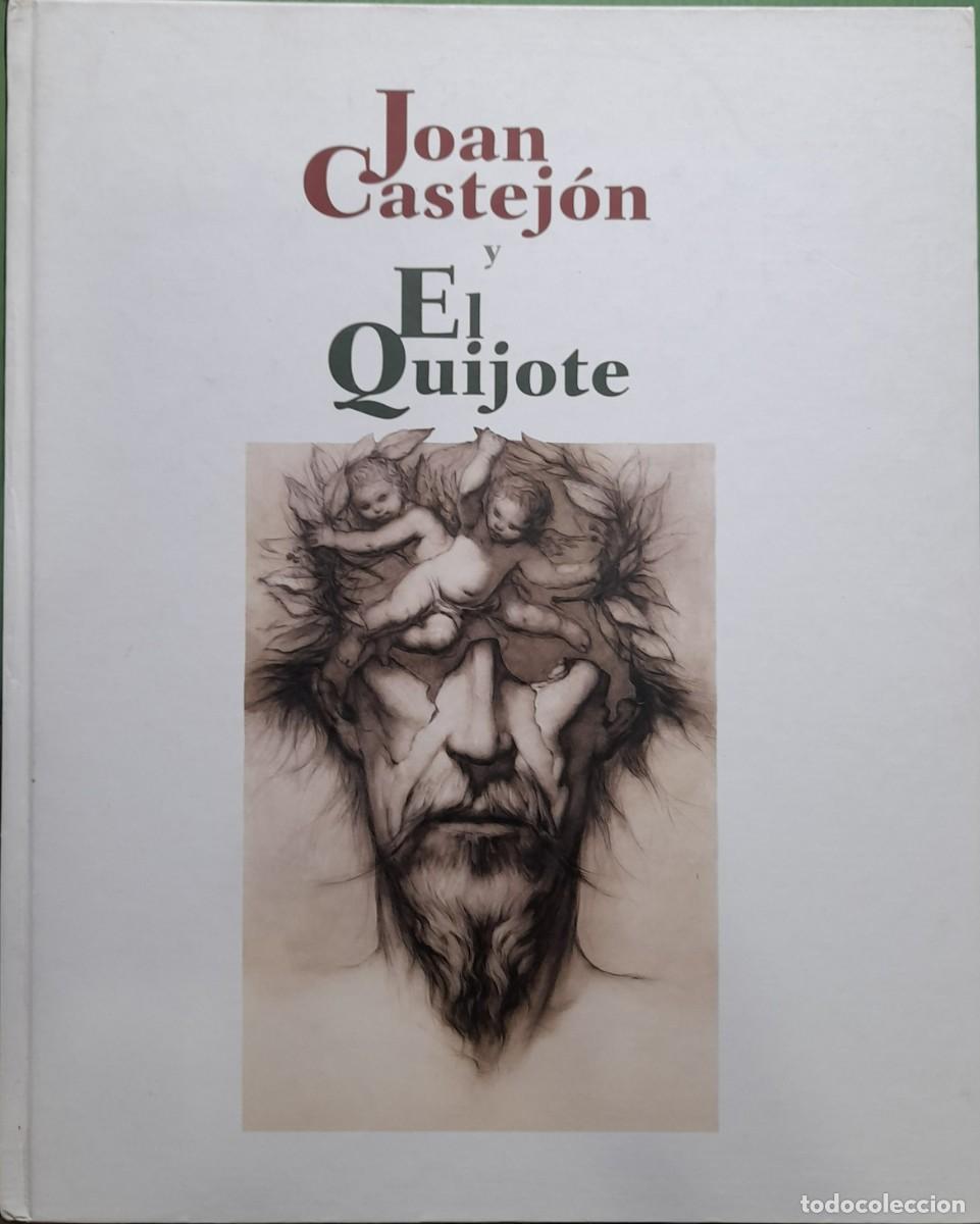 Arte: JOAN CASTEJON Y EL QUIJOTE - Foto 1