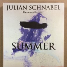 Arte: JULIAN SCHNABEL (PINTURAS 1982-2007) “SUMMER”. CATÁLOGO EXPOSICIÓN TABACALERA SAN SEBASTIÁN 2007