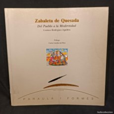Arte: ZABALETA DE QUESADA - DEL PUEBLO A LA MODERNIDAD - PARAULA I FORMES - DEDICADO - CATALOGO / 17.892