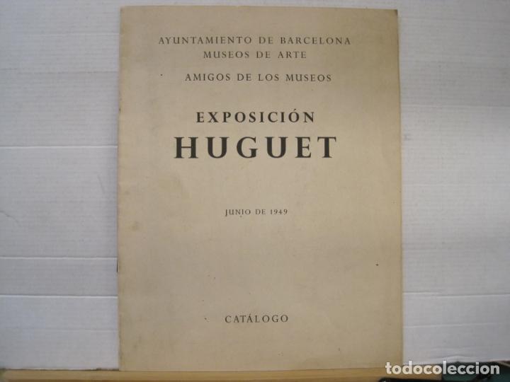 Arte: BARCELONA-EXPOSICION HUGUET-JUNIO 1949-CATALOGO PUBLICIDAD ARTE-VER FOTOS-(V-23.881)