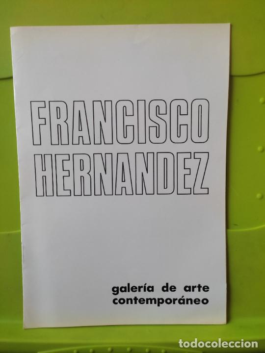 Arte: FRANCISCO HERNANDEZ ENE 1972 CATALOGO EXPOSICION GALERIA ARTE CONTEMPORANEO 24,5 X 17,2 CMS