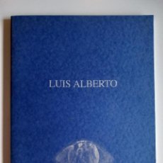 Arte: LUIS ALBERTO / CASTRO, FERNANDO; IZQUIERDO, ELISEO (TEXTOS). Lote 381142259