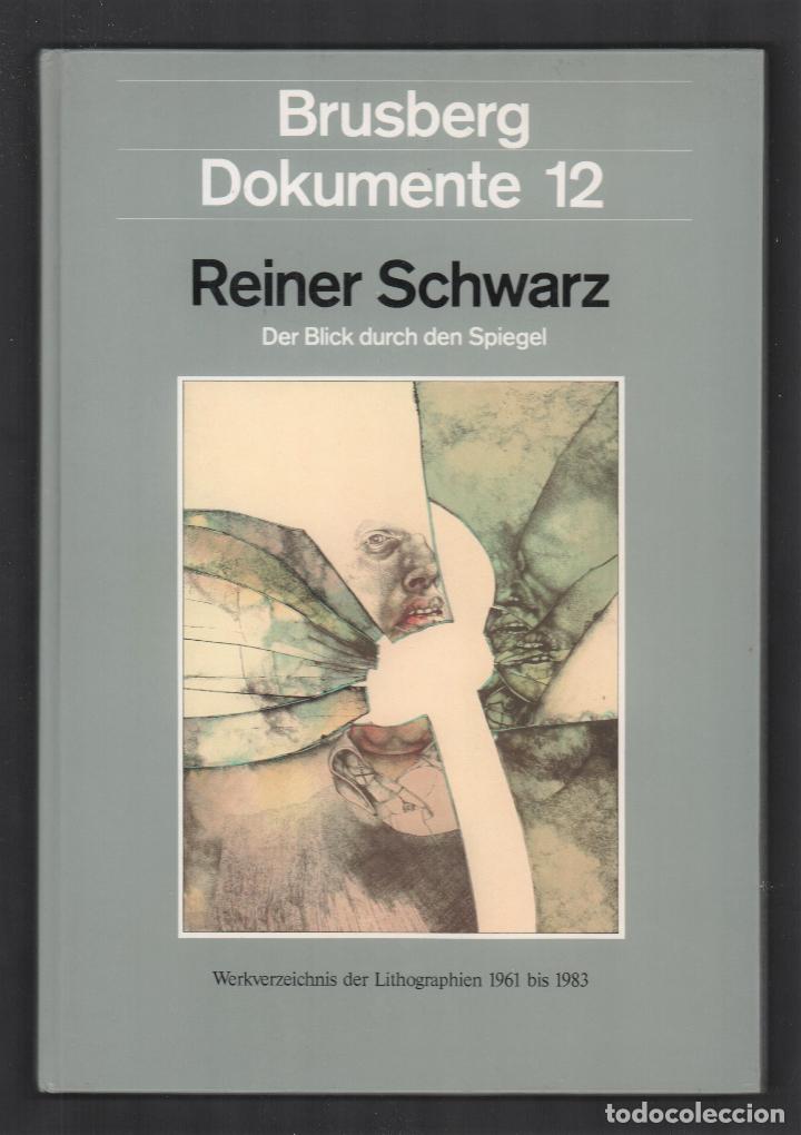 Arte: REINER SCHWARZ LA MIRADA A TRAV&Eacute;S DEL ESPEJO CATA RAZONADO LITOGRAF&Iacute;AS 1961 1983