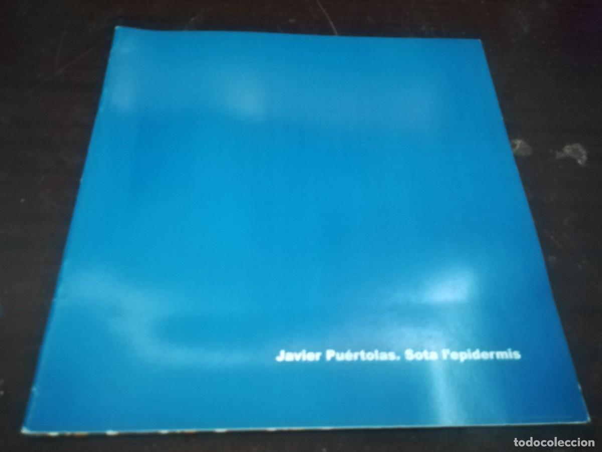 Arte: JAVIER PUERTOLAS / CONS329 / SOTA L&acute;EPIDERMIS - Foto 1