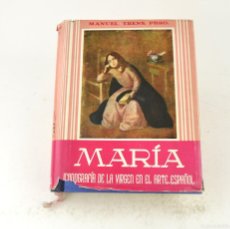 Arte: MARÍA, ICONOGRAFÍA DE LA VIRGEN EN EL ARTE ESPAÑOL, MANUEL TRENS, EDITORIAL PLUS ULTRA, MADRID.