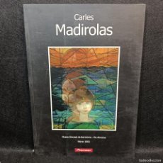 Arte: CARLES MADIROLAS - MUSEU DIOCESÀ DE BARCELONA PIA ALMOINA - FEBRER 2002 / 22.273