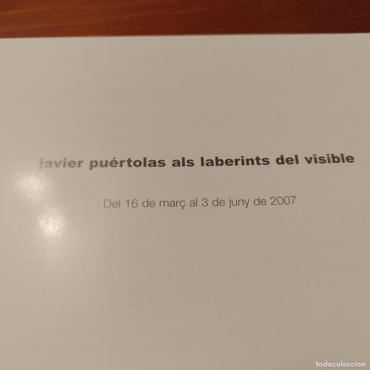 Arte: JAVIER PUERTOLAS ALS LABERINTS DEL VISIBLE / CONS261 / 2007 PRUNA - Foto 3
